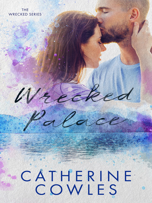 Title details for Wrecked Palace by Catherine Cowles - Available